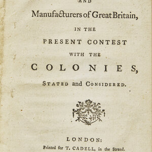 [American Revolution] (Knox, William). The Interest of the Merchants and Manufacturers of Great Britain, in the Present Contest with the Colonies, Stated and Considered